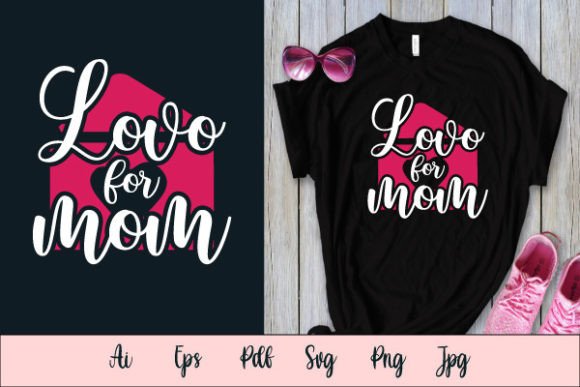 Download 'Love for Mom' SVG T-shirt Design - Mom Collection