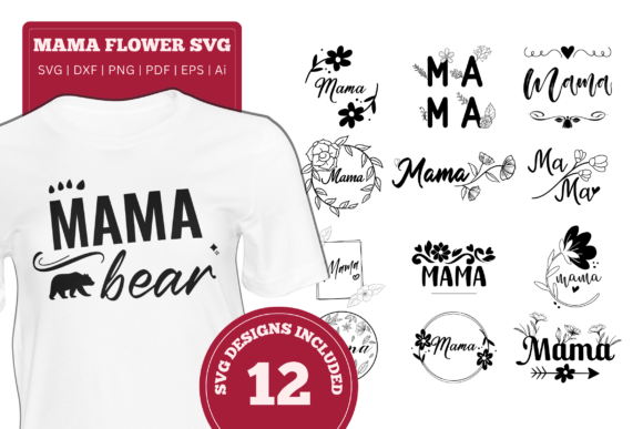 Download Mama Flower SVG Bundle, Mom Shirt Cricut - Mom Collection