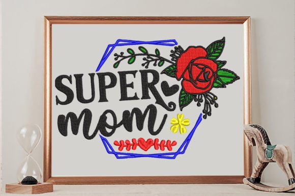 Download Super Mom Embroidery - Mom Collection
