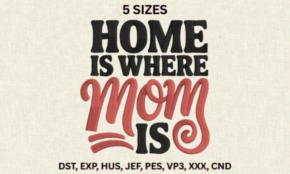 Download Home is Where Mom is Embroidery Designs - Mom Collection