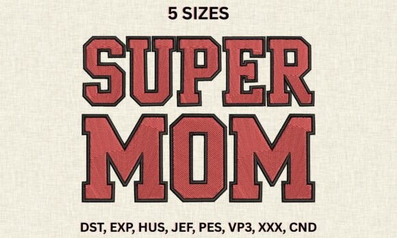 Download Super Mom DST PES Pattern Word Embroider - Mom Collection