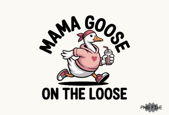 Download Coffee Mama Goose on the Loose Funny Mom - Mom Collection