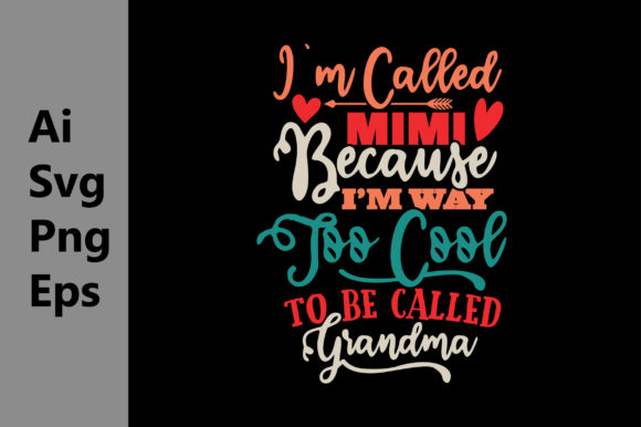 Download I’m Called Mimi, I Love Grandma, Mom Svg - Mom Collection