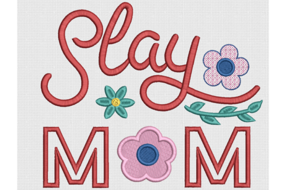 Download Slay Mom, Mother's Day Embroidery Design - Mom Collection