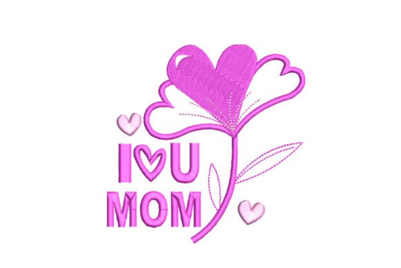 Download Mother's Day, ILove You Mom Embroidery Design - Mom Collection