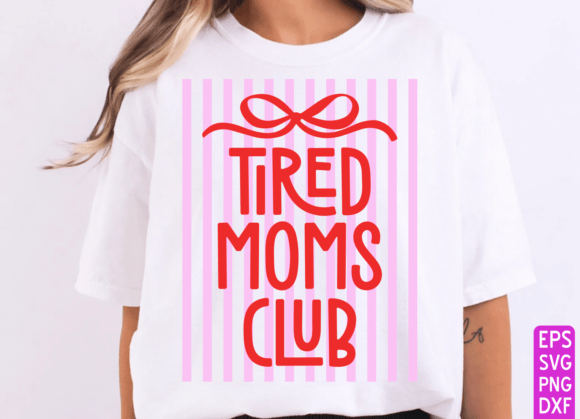 Download Tired Mom's Club PNG, Mother's Day PNG - Mom Collection