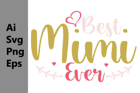 Download Best Mimi Ever, Mom Day, Mother Gift Svg - Mom Collection