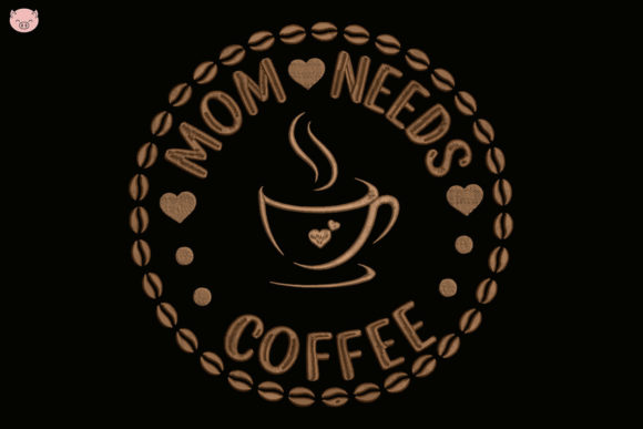 Download Mom Needs Coffee - Mom Collection