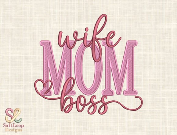 Download Wife Mom Boss Embroidery Design - Mom Collection