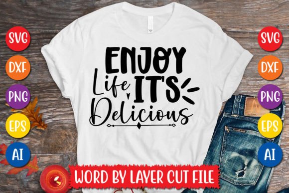 Download Enjoy Life It's Delicious Svg Design - Delicious Collection